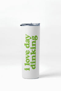 20 oz insulated skinny pickleball tumbler with green i love day dinking text, side view