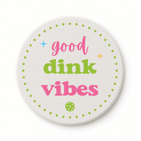 Round ceramic pickleball coaster that says good dink vibes in green